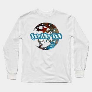 LateNite Talk Long Sleeve T-Shirt